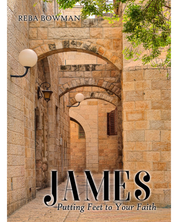James: Putting Feet To Your Faith